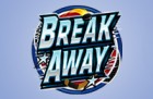 Break Away