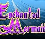 Enchanted Mermaid Slot Online