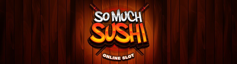 So Much Sushi Slot Online