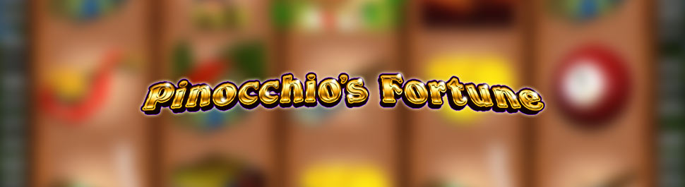 PINOCCHIOS FORTUNE Online Slot Machine 