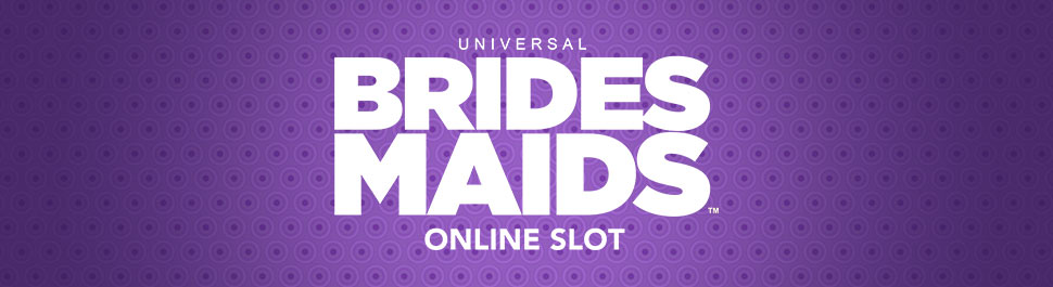 BRIDESMAIDS-SLOT-GAME