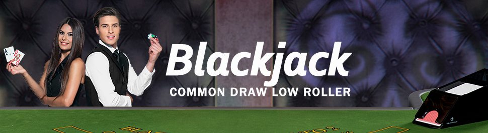 BJ Common Draw Low Roller