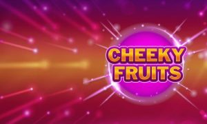 cheeky fruits